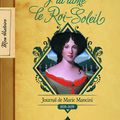 J'ai aimé le Roi-Soleil - Journal de Marie Mancini 1656-1659