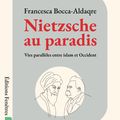 Nietzsche au paradis – Vies parallèles entre islam et Occident de Francesca Bocca-Aldaqre 