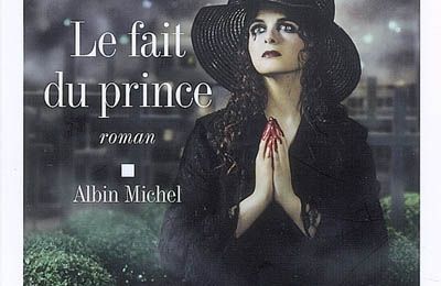 Le fait du prince, écrit par Amélie Nothomb