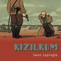 "Kizilkum" d'Iwan Lépingle aux Humanoïdes Associés