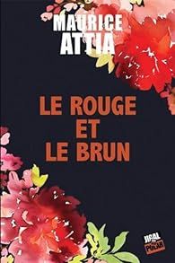 Le Rouge et le Brun de maurice attia