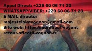  PUISSANT RETOUR D'AFFECTION AMOUREUX IMMEDIAT RAPIDE EN 24H, RETROUVEZ L'AMOUR