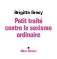 Petit traité contre le sexisme ordinaire