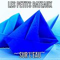 Les petits bateaux sur l'eau 