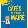 L'AIGLE - Les cafés de Monsieur le Maire