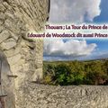 Thouars ; La Tour du Prince de Galles , Edouard de Woodstock dit aussi Prince Noir d'Aquitaine