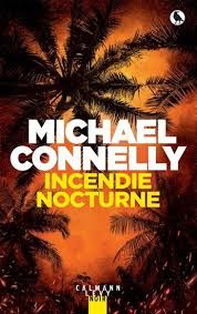 Incendie nocturne de Michael Connelly