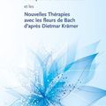 Hagen Heimann : Tout sur la thérapie des fleurs de bach et les nouvelles thérapies avec les fleurs de bach d'après D. Krämer