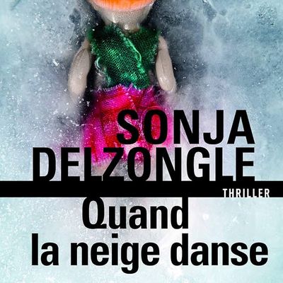 "Quand la neige danse" de Sonja Delzongle