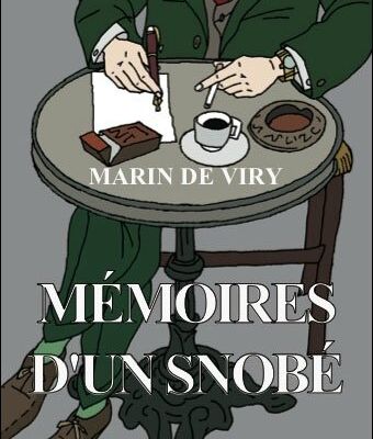 Marin de Viry, Mémoires d'un snobé, lu par Daniel