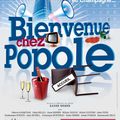 le spectacle BIENVENUE CHEZ POPOLE ?! 