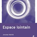 "Espace lointain" de Jaroslav Melnik