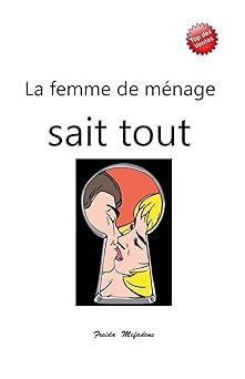 La femme de ménage sait tout  ou "La femme de ménage se marie" - freida mcfaden