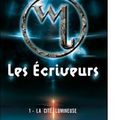 {Les Ecriveurs, tome 1 : La cité lumineuse} de Frédéric Mars