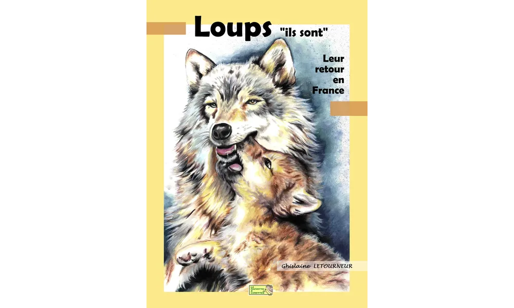 Loups "ils sont" - Leur retour en France (Mars 2021)