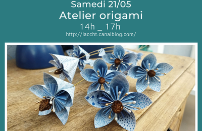 Rappel : Samedi 21/05/2022, atelier Origami avec Annie