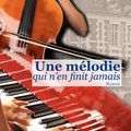 Où trouver mon dernier livre "Une mélodie qui n'en finit jamais" (Librinova, diffusion Hachette Livres)?