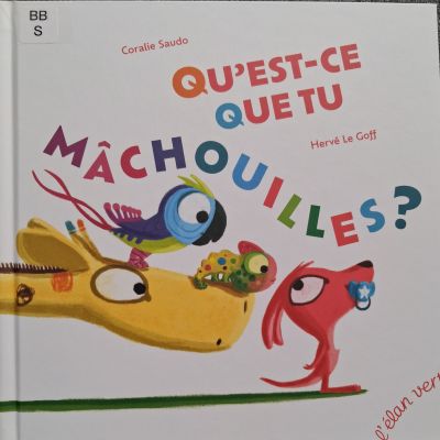 Qu'est-ce que tu mâchouilles ?