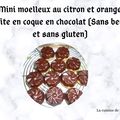 Mini moelleux au citron et orange confite en coque au chocolat (sans beurre et sans gluten)