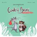 Cindy Valt/Alexandra Gagne "Les aventures de Couki & Broni"Le grand départ