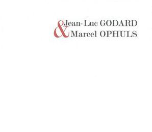 LIVRE : Dialogues sur le Cinéma de Marcel Ophuls et Jean-Luc Godard - 2012