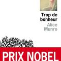 Trop de bonheur - Alice Munro