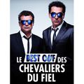 Les Chevaliers du Fiel Zenith Pau - Réservation places de concert Best Ouf - Billets Spectacle - 19 Avril 2013 - Comique