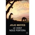 Jojo Moyes "Le vent nous portera"