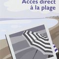 Accès direct à la plage - Jean-Philippe Blondel (2003) (FR)