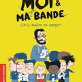 Timo Parvela - "Moi & ma super bande, tome 1: SOS maître en danger!" & "Moi et ma super bande, tome 2: tous en scène!".