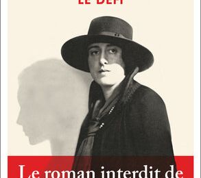Le défi : le roman de Vita Sackville-West interdit pendant plus de 50 ans , refait surface !