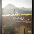 L'Alsace pittoresque : L'invention d'un paysage 1770-1870 