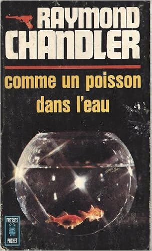 Comme un poisson dans l'eau de Raymond Chandler ou "cinq de chute"