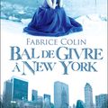 Bal de givre à New-York – Fabrice Colin