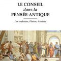 La démocratie raisonnée. Annie Hourcade "Le conseil dans la pensée antique"