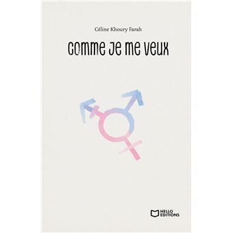 Céline Khoury Farah "Comme je me veux"