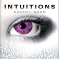 Intuitions - Tome 3 - Infini - Rachel Ward