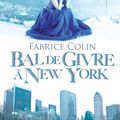 Bal de givre à New York de Fabrice Colin