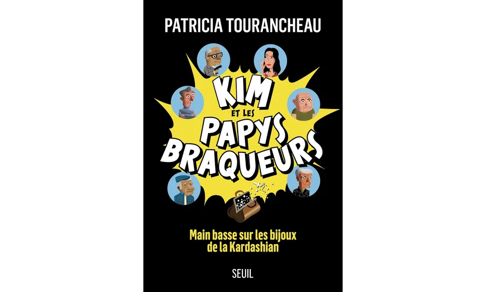Kim et les papys braqueurs. Main basse sur les bijoux de la Kardashian de Patricia Tourancheau