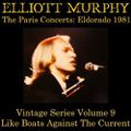 "The Paris Concerts : Eldorado 1981 (Like Boats Against The Current)" d'Elliott Murphy : flashback...