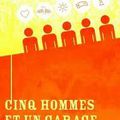 CINQ HOMMES ET UN GARAGE