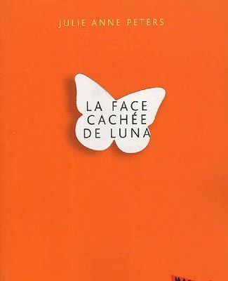 La Face caché de Luna de Julie Anne Peters