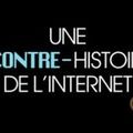 Une contre-histoire de l'Internet