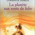 La planète aux vents de folie, La Romance de Ténébreuse t1, de Marion Zimmer Bradley