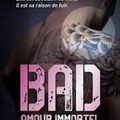 Bad T4 Amour Immortel de Jay Crownover