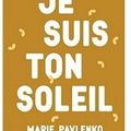 ~ Je suis ton soleil, Marie Pavlenko