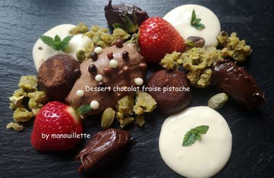 Dessert chocolat fraise pistache