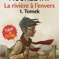 La rivière à l’envers. Tome 1. Tomek