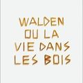 Walden ou la vie dans les bois - Henry David Thoreau