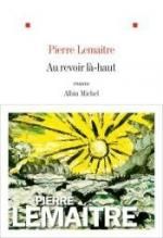 Au revoir là-haut  de Pierre Lemaitre